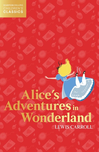 Alice's Adventures in Wonderland (HarperCollins Children's Classics) cover