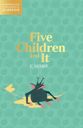 HarperCollins Children's Classics - Five Children and It cover