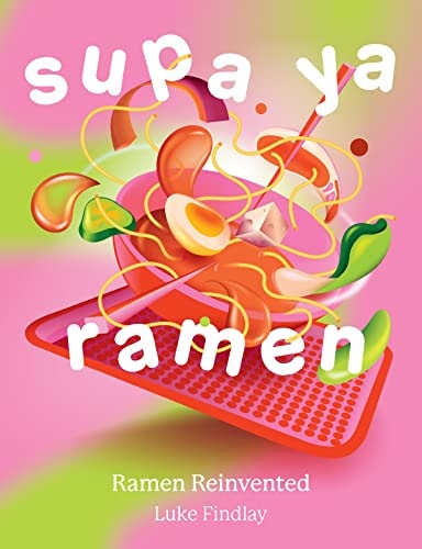 Supa Ya Ramen Ramen Reinvented cover
