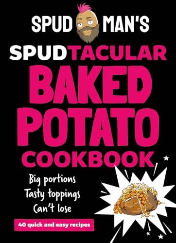 Spud Man's Spudtacular Baked Potato Cookbook cover