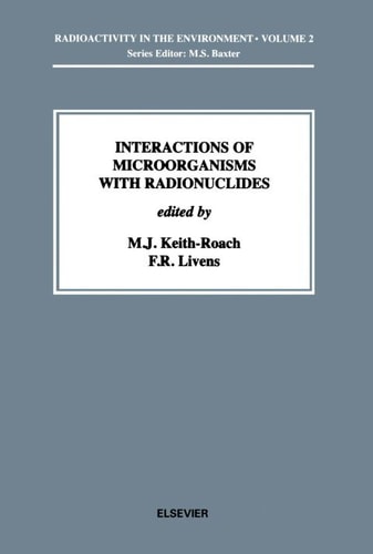 Interactions of Microorganisms with Radionuclides cover