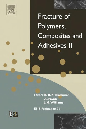 Fracture of Polymers, Composites and Adhesives II: 3rd ESIS TC4 Conference cover