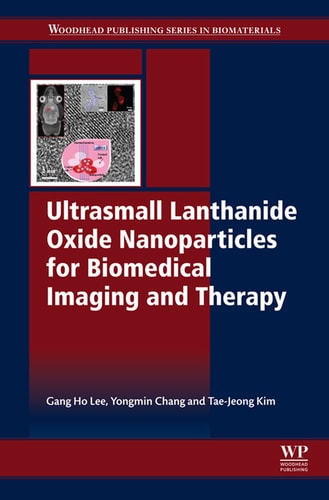 Ultrasmall Lanthanide Oxide Nanoparticles for Biomedical Imaging and Therapy cover