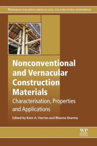 Nonconventional and Vernacular Construction Materials: Characterisation, Properties and Applications cover