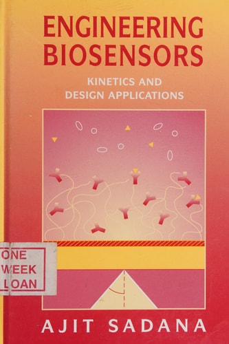 Engineering Biosensors: Kinetics and Design Applications cover
