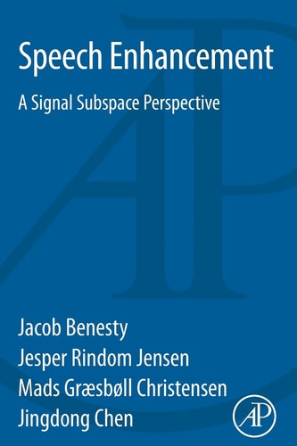 Speech Enhancement: A Signal Subspace Perspective cover