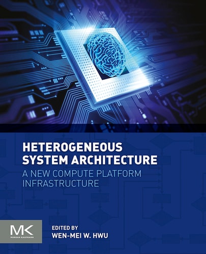 Heterogeneous System Architecture: A new compute platform infrastructure cover