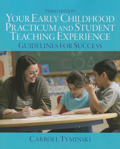Your Early Childhood Practicum and Student Teaching Experience Guidelines for Success cover