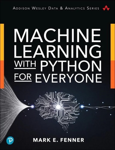 Machine Learning with Python for Everyone cover