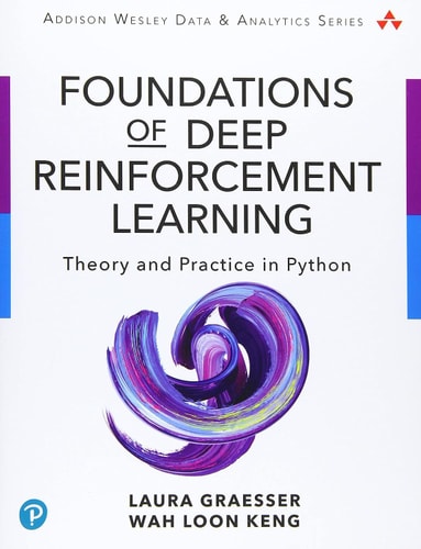 Foundations of Deep Reinforcement Learning Theory and Practice in Python cover
