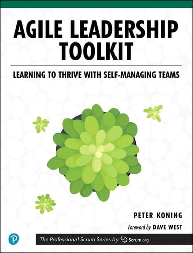 Agile Leadership Toolkit Learning to Thrive with Self-managing Teams cover
