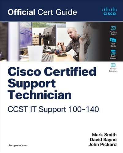 Cisco Certified Support Technician (CCST) IT Support - 100-140 Official Cert Guide cover