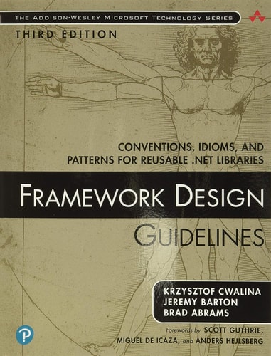Framework Design Guidelines Conventions, Idioms, and Patterns for Reusable . NET Libraries cover