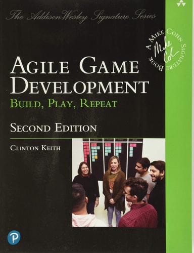 Agile Game Development Build, Play, Repeat cover