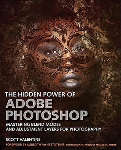 The Hidden Power of Adobe Photoshop Mastering Blend Modes and Adjustment Layers for Photography cover