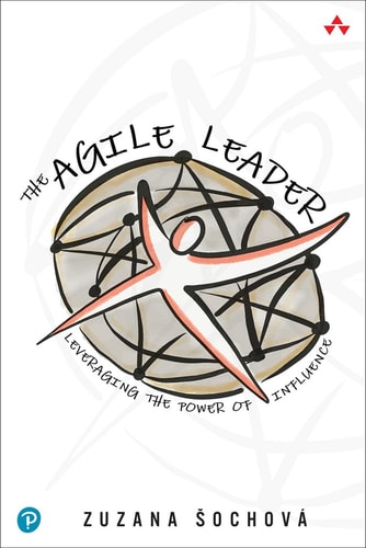 The Agile Leader Leveraging the Power of Influence cover