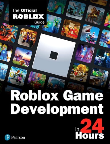 Roblox Game Development in 24 Hours The Official Roblox Guide cover