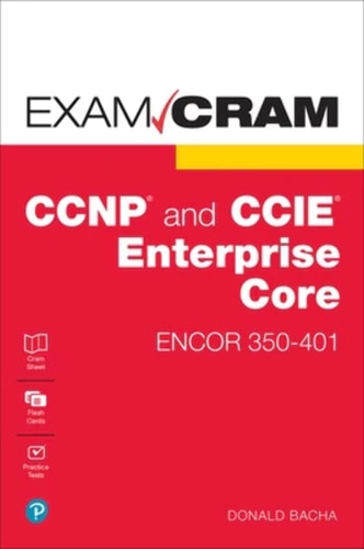 CCNP AND CCIE ENTERPRISE CORE ENCOR 350-401 EXAM CRAM. cover