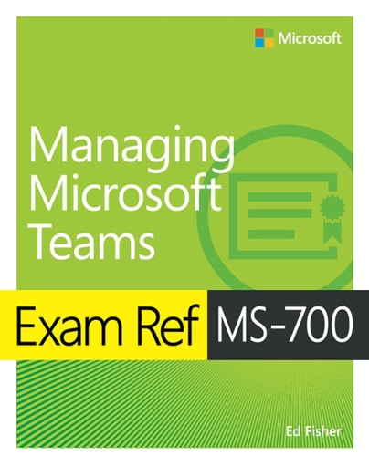 Exam Ref MS-700 Managing Microsoft Teams cover