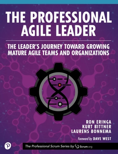 The Professional Agile Leader The Leader's Journey Toward Growing Mature Agile Teams and Organizations cover