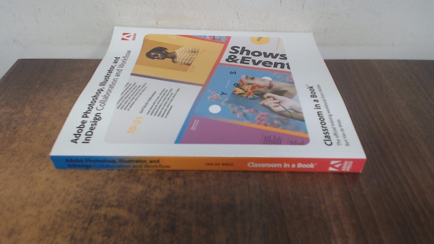 Adobe Photoshop, Illustrator, and Indesign Collaboration and Workflow cover