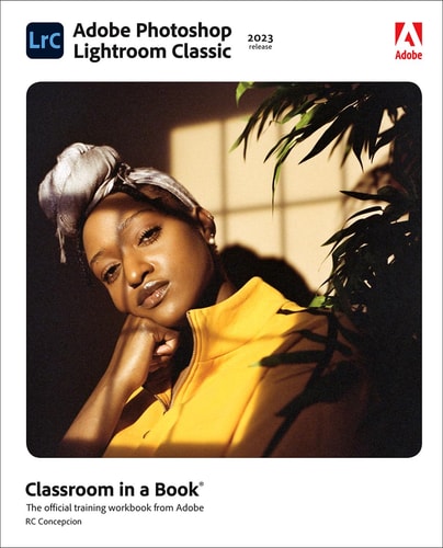 Adobe Photoshop Lightroom Classic Classroom in a Book (2023 Release) cover