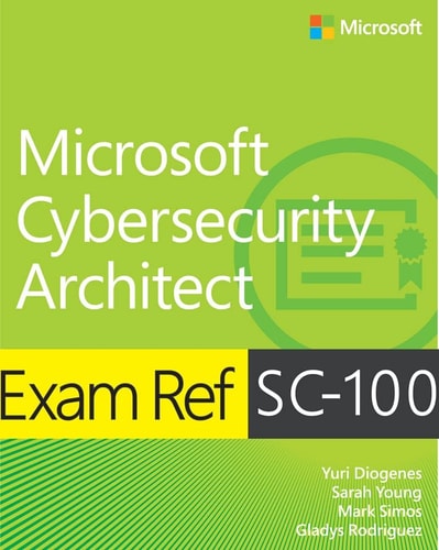 Exam Ref SC-100 Microsoft Cybersecurity Architect cover