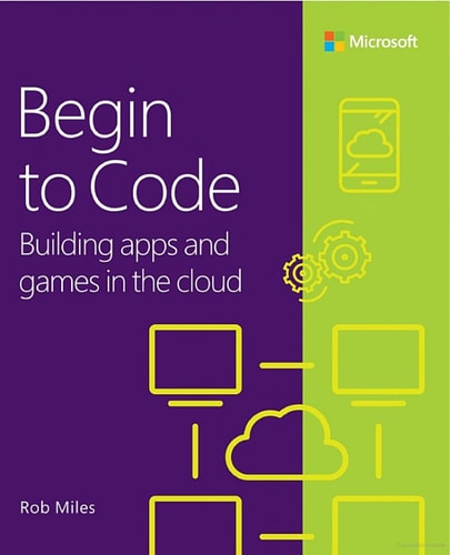 Begin to Code Building Apps and Games in the Cloud cover