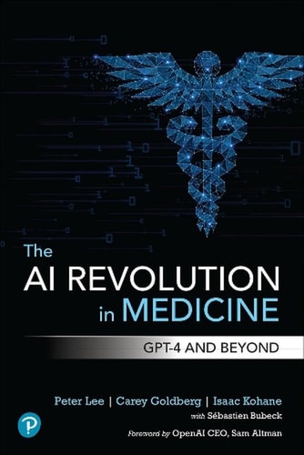 The AI Revolution in Medicine GPT-4 and Beyond cover