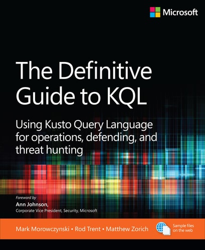 The Definitive Guide to KQL Using Kusto Query Language for Operations, Defending, and Threat Hunting cover