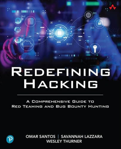 Redefining Hacking A Comprehensive Guide to Red Teaming and Bug Bounty Hunting in an Ai-Driven World cover