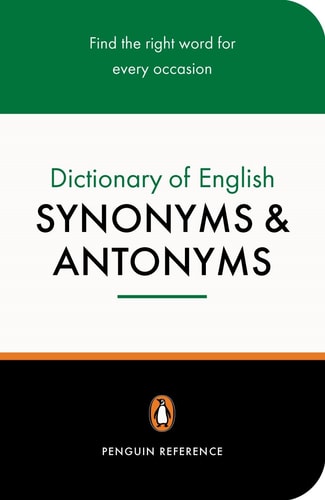 Dictionary of English Synonyms and Antonyms, The Penguin: Revised Edition (Reference) cover