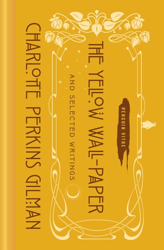 The Yellow Wall-Paper and Selected Writings cover