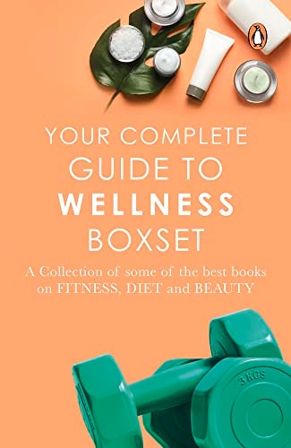 Your Complete Guide to Wellness Boxset: A collection of some of the best books on fitness, diet and beauty cover