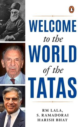WELCOME TO THE WORLD OF THE TATAS The Creation of Wealth + the Tcs Story and Beyond + Tatalog cover