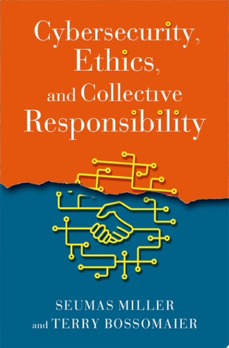 Cybersecurity, Ethics, and Collective Responsibility cover