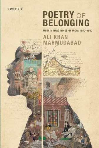 Poetry of Belonging Muslim Imaginings of India 1850-1950 cover