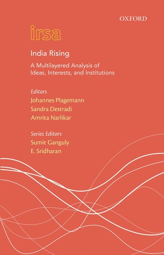 India Rising A Multilayered Analysis of Ideas, Interests, and Institutions cover