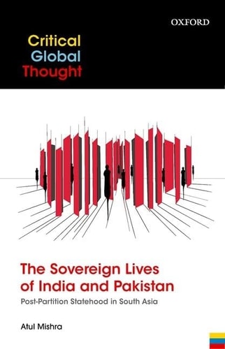 The Sovereign Lives of India and Pakistan Post-partition Statehood in South Asia cover
