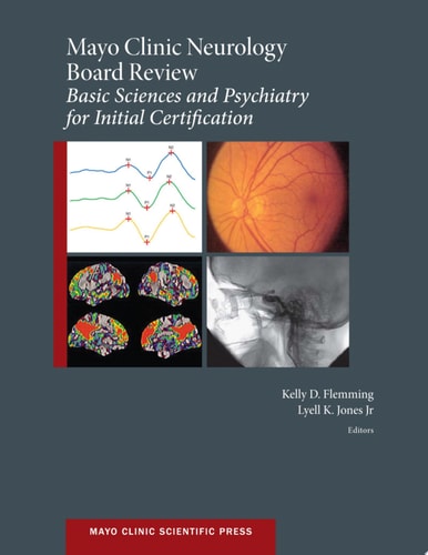Mayo Clinic Neurology Board Review: Basic Sciences and Psychiatry for Initial Certification cover