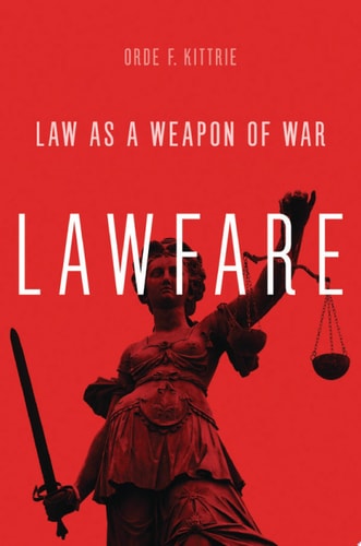 Lawfare Law as a Weapon of War cover