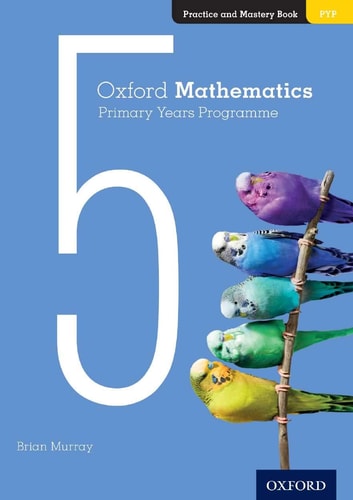 Oxford Mathematics Primary Years Programme Practice and Mastery cover