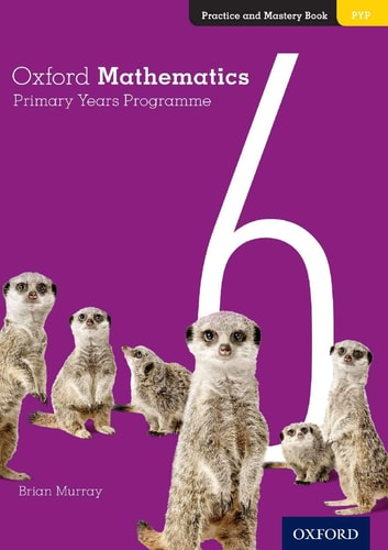 Oxford Mathematics Primary Years Programme Practice and Mastery Book cover