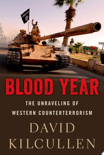 Blood Year The Unraveling of Western Counterterrorism cover