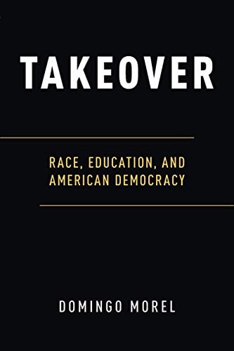 Takeover Race, Education, and American Democracy cover