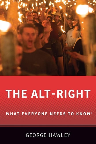 The Alt-right What Everyone Needs to Know cover