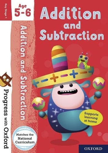 Progress with Oxford: Addition and Subtraction Age 5-6 - Practise for School with Essential Maths Skills cover