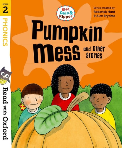 Biff, Chip & Kipper: Pumpkin Mess And Other Stories cover