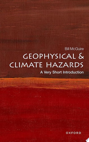 Geophysical and Climate Hazards A Very Short Introduction cover
