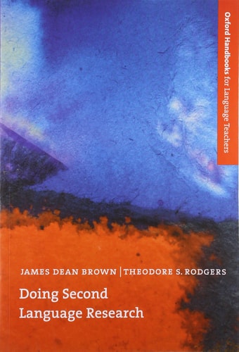 Doing Second Language Research An Introduction to the Theory and Practice of Second Language Research for Graduate/Master's Students in TESOL and Applied Linguistics, and Others cover